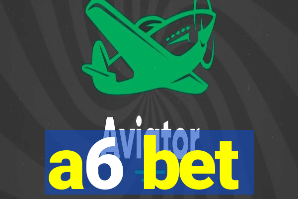 a6 bet